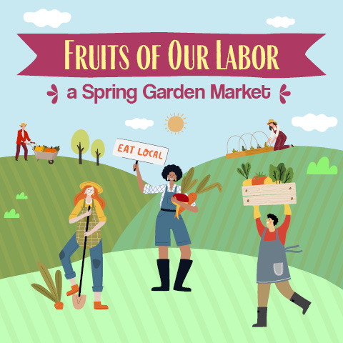 Image for event: Fruits of Our Labor