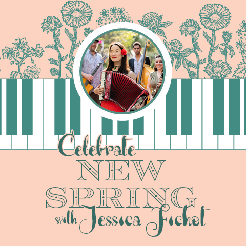 Celebrate New Spring with Jessica Fichot Live in Concert 