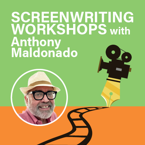 Screenwriting Workshops with Anthony Maldonado